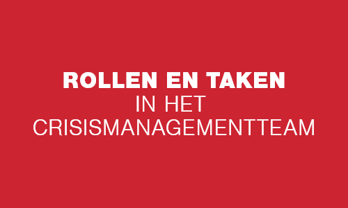 Rollen en taken in het Crisis Management Team