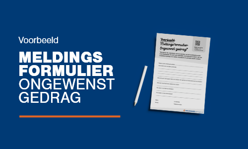 Meldingsformulier ongewenst gedrag: zorg voor een veilige werkomgeving