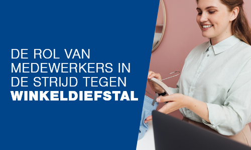 Winkeldiefstalpreventie: de rol van medewerkers in de strijd tegen winkeldiefstal 