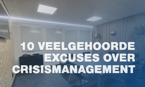 Crisismanagement: 10 veelgehoorde excuses en waarom ze niet kloppen