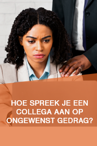 Hoe spreek je een collega aan op ongewenst gedrag?