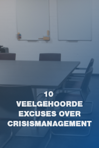 Crisismanagement: 10 veelgehoorde excuses en waarom ze niet kloppen